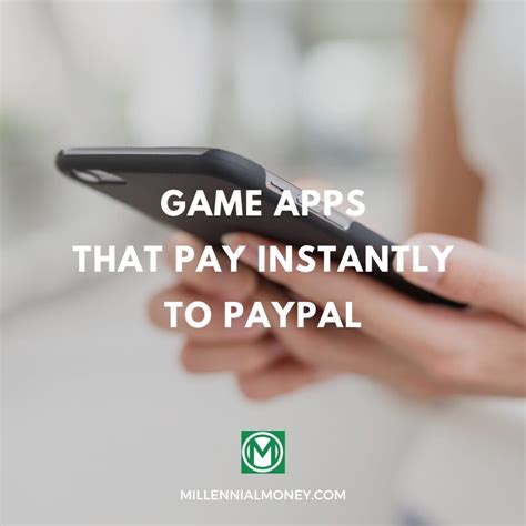 21+ Game Apps that Pay Instantly to PayPal: Millennial Money.